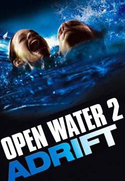 Open Water 2: Adrift - Alla deriva (2006)