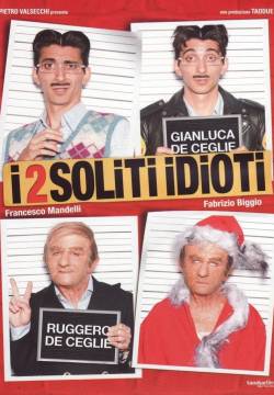 I 2 soliti idioti (2012)