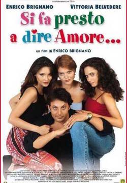 Si fa presto a dire amore... (2000)