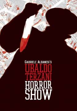 Ubaldo Terzani Horror Show (2010)