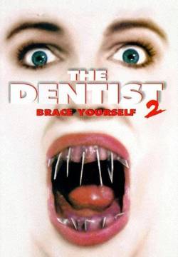 The Dentist 2: Brace Yourself (1998)