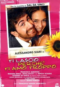 Ti lascio perché ti amo troppo (2006)