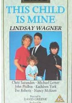 This Child Is Mine - Ridatemi mia figlia: Di chi è questa bambina? (1985)